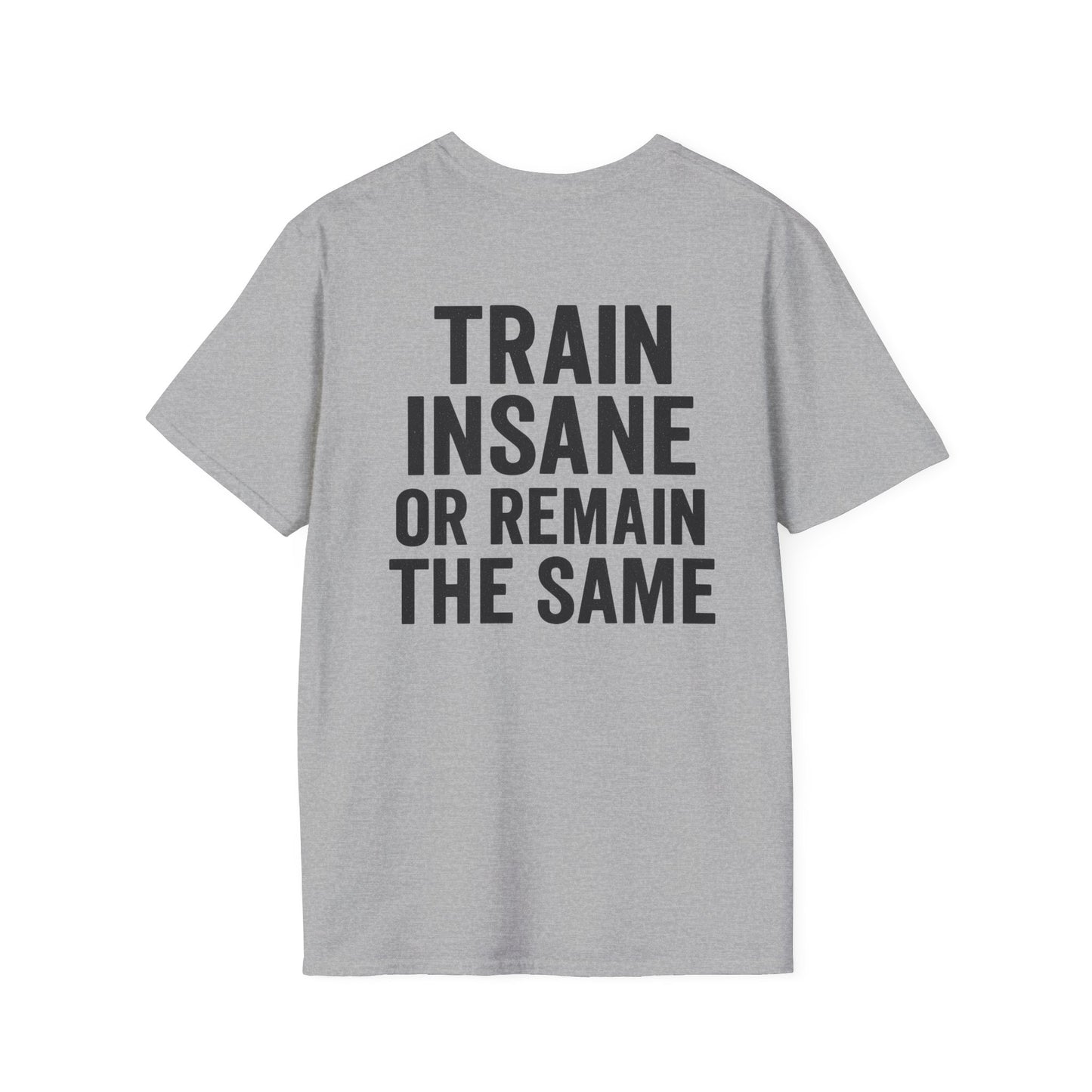Train Insane Unisex T-Shirt