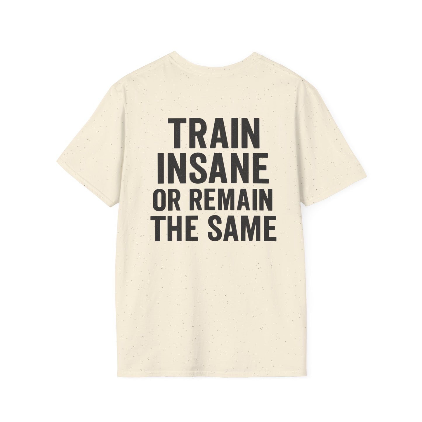Train Insane Unisex T-Shirt
