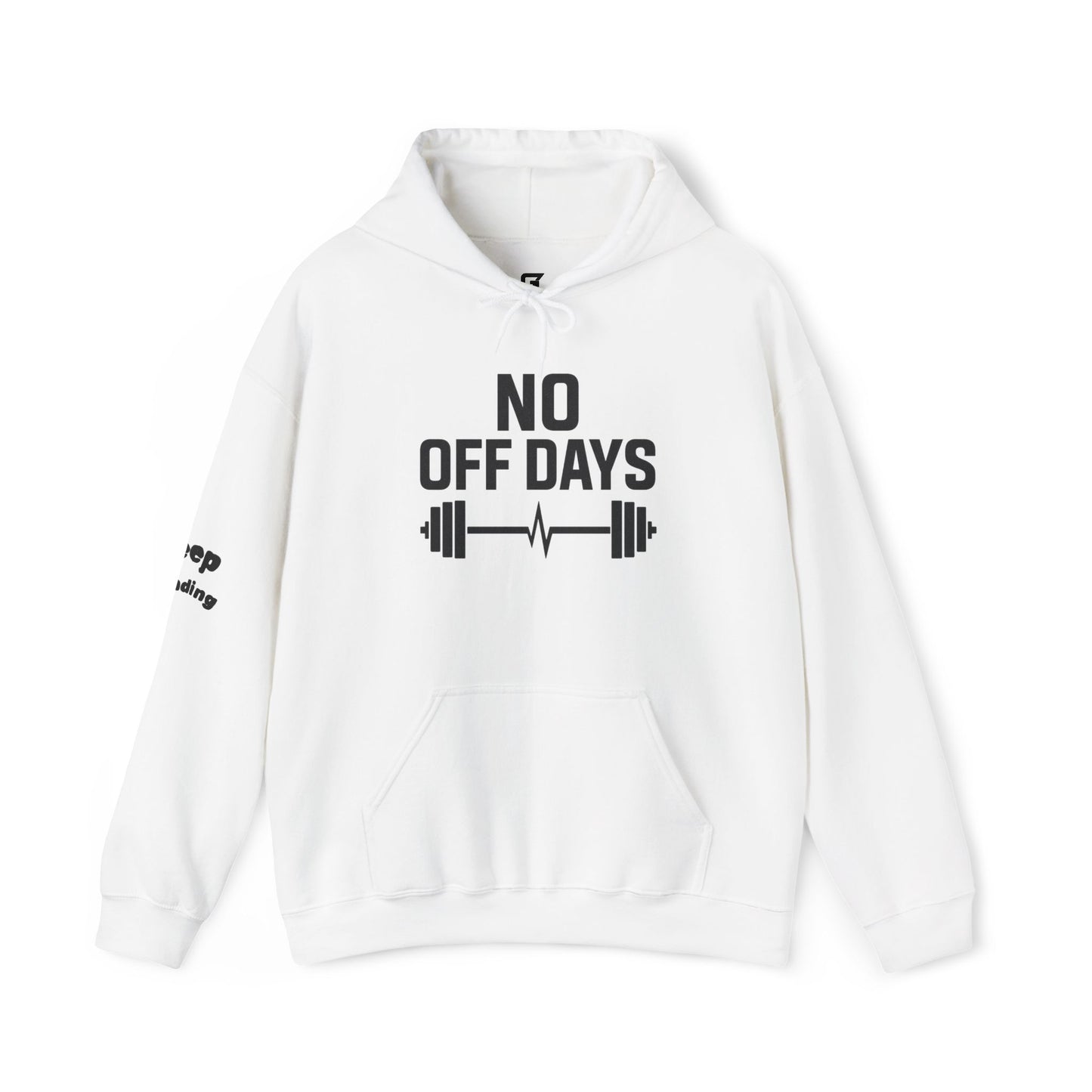 No Off Days Hoodie