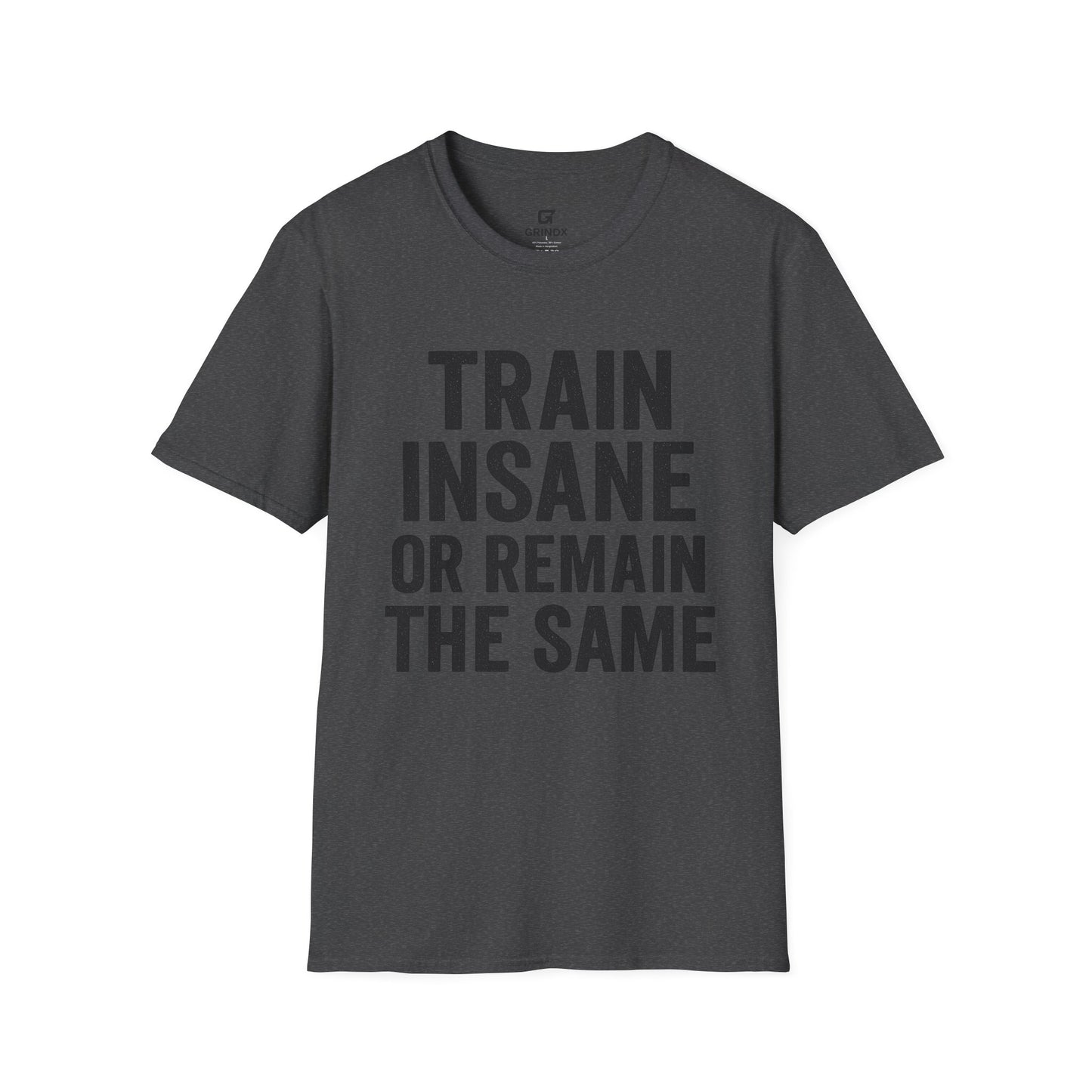 Train Insane Unisex T-Shirt
