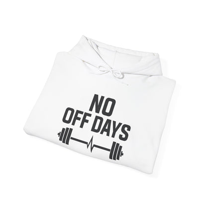 No Off Days Hoodie