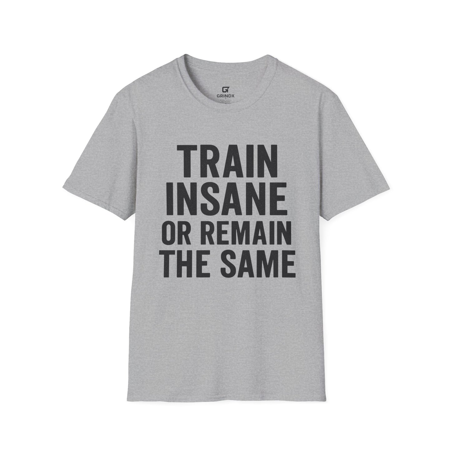 Train Insane Unisex T-Shirt
