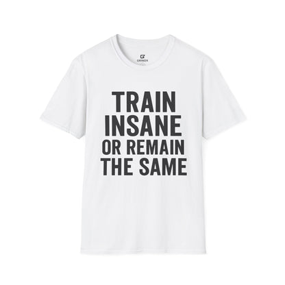 Train Insane Unisex T-Shirt