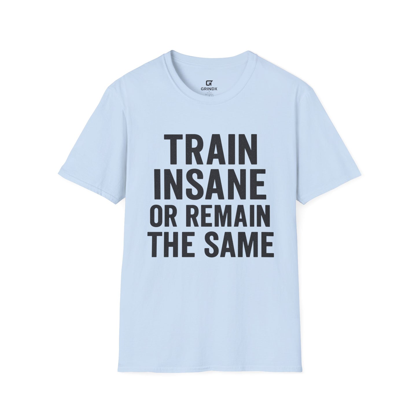 Train Insane Unisex T-Shirt