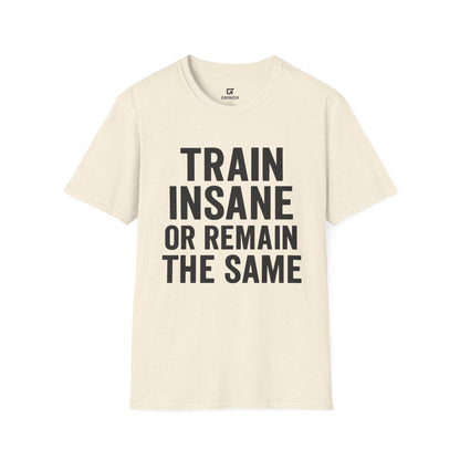 Train Insane Unisex T-Shirt