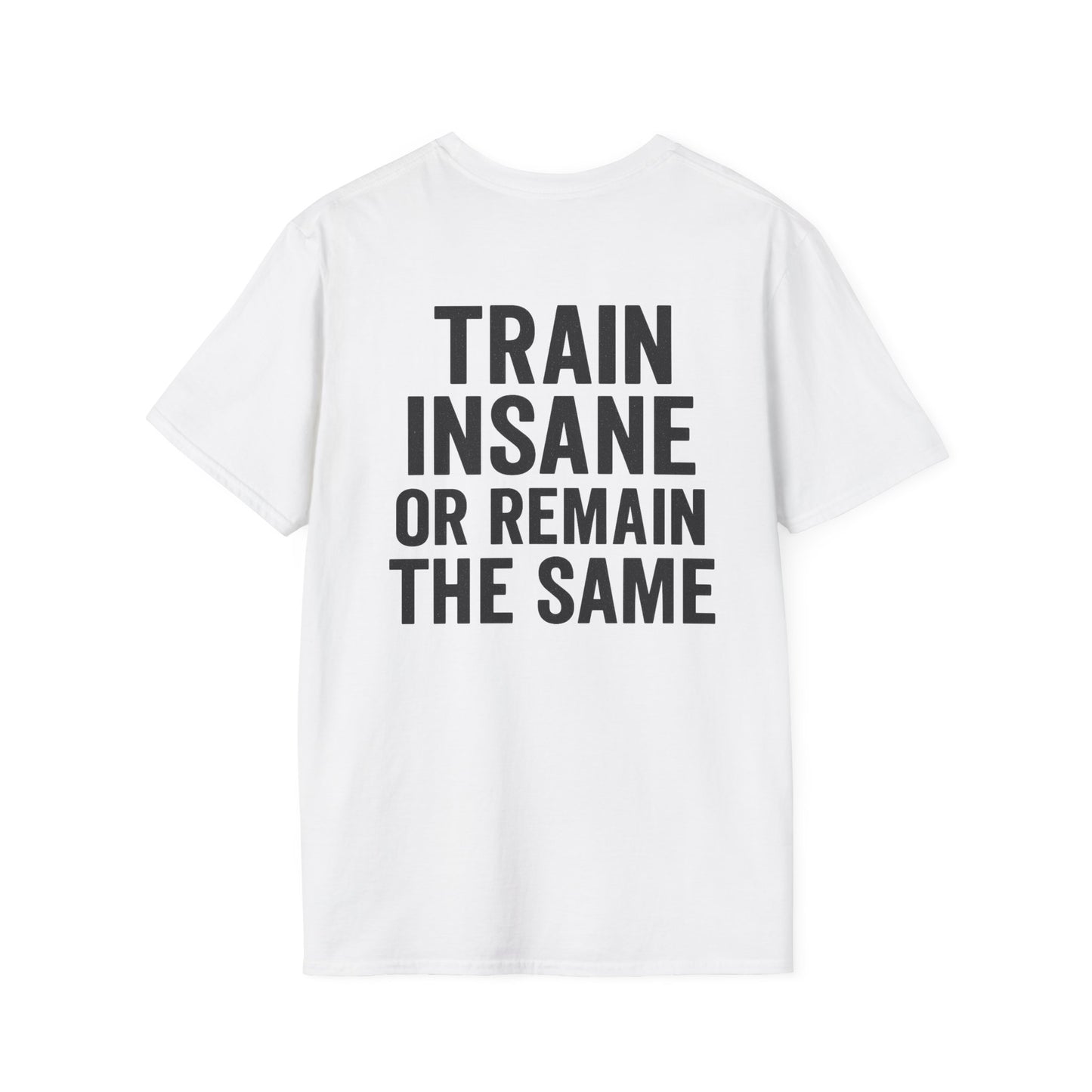 Train Insane Unisex T-Shirt