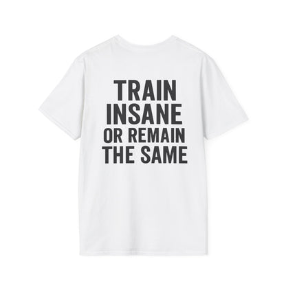 Train Insane Unisex T-Shirt